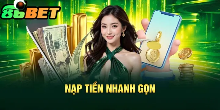 Nạp tiền nhanh gọn