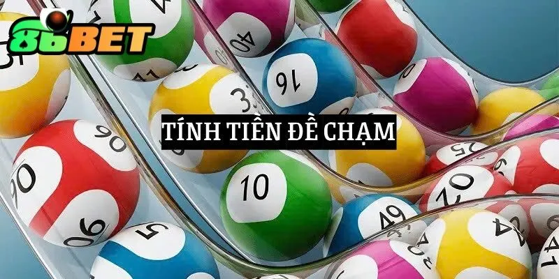 Đề chạm 86bet