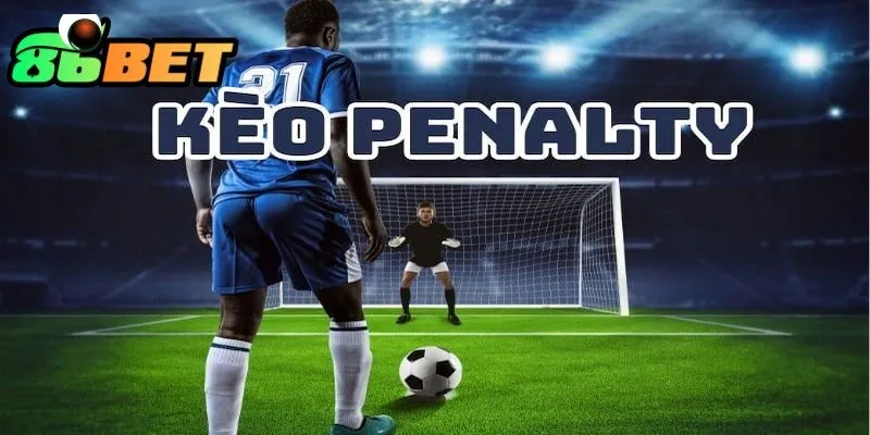 Kèo penalty là gì?