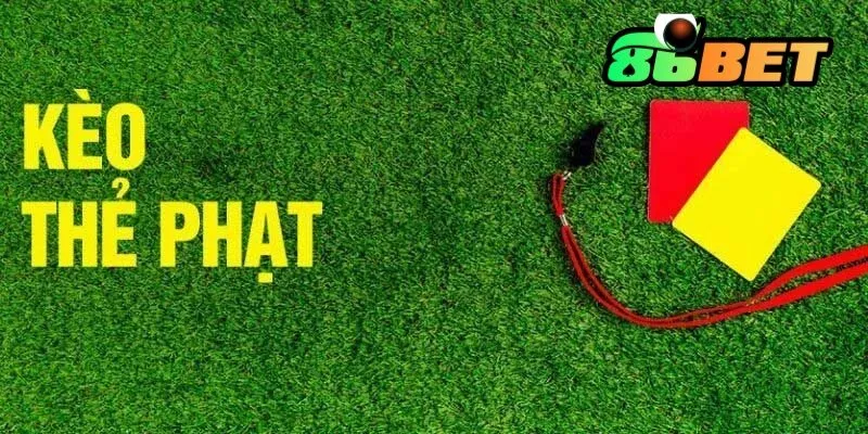 Tìm hiểu về kèo thẻ vàng